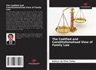 Bolivar Da Silva Telles - The Codified and Constitutionalised View of Family Law