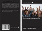 Claudia S. de Anello e Silva - Deconstruyendo a Amelia