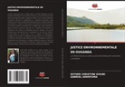 Gabriel Adenyuma, Esther Christine Kisubi - JUSTICE ENVIRONNEMENTALE EN OUGANDA