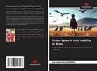 Renaud Jaïrus DOSSA - Dream space in child mobility in Benin