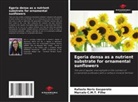 Marcelo C. M. T. Filho, Marcelo C.M.T. Filho, Rafaela Neris Gaspareto - Egeria densa as a nutrient substrate for ornamental sunflowers
