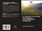 Rosana Ferreira Pessoa - La relaxation et ses effets physiologiques, psychologiques et émotionnels