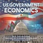 Baby - US Government Economics - Local, State and Federal | How Taxes and Government Spending Work | 4th Grade Children's Government Books