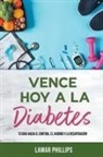 Lamar Phillips - Vence Hoy A La Diabetes