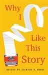 Jackson R Bryer - Why I Like This Story