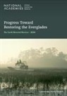 Committee on Independent Scientific Review of Everglades Restoration Progress, Division On Earth And Life Studies, National Academies of Sciences Engineering and Medicine, Water Science And Technology Board - Progress Toward Restoring the Everglades