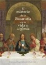United States Conference of Catholic Bishops - El Misterio de la Eucaristía En La Vida de la Iglesia