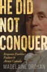 Madelaine Drohan - He Did Not Conquer