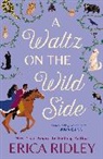 Erica Ridley, Ridley Erica - A Waltz on the Wild Side