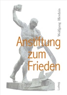 Wolfgang Herdzin - Anstiftung zum Frieden