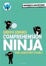 Andrew Jennings, Jennings Andrew - Comprehension Ninja: Inference and Beyond for Lower KS2