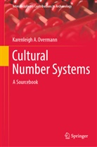Karenleigh A Overmann, Karenleigh A. Overmann - Cultural Number Systems