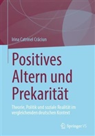Irina Catrinel Craciun, Irina Catrinel Crăciun - Positives Altern und Prekarität
