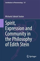 Michaela Sobrak-Seaton - Spirit, Expression and Community in the Philosophy of Edith Stein