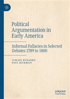 Paul Rickman, Juhani Rudanko - Political Argumentation in Early America