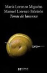 Manuel Lorenzo Baleirón, María Lorenzo Miguéns - Tonas de laranxa