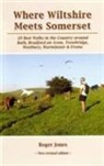 Roger Jones, Edward Dowden - Where Wiltshire Meets Somerset
