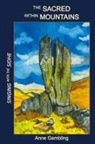 Anne Gambling - The Sacred Within Mountains