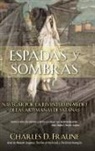 Charles D Fraune - Swords and Shadows/Espadas y sombras