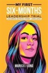 Maricel Long - My First Six-Months Leadership Trial
