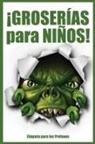 Jimmy Huston - ¡GROSERÍAS para NIÑOS!