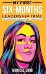 Maricel Long - My First Six-Months Leadership Trial