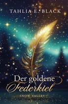 Tahlia E Black, Tahlia E. Black - Der goldene Federkiel