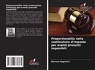 Marcelo Nogueira - Proporzionalità nella sostituzione d'imposta per eventi presunti imponibili