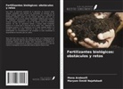 Mona Arabseifi, Maryam Omidi Najafabadi - Fertilizantes biológicos: obstáculos y retos