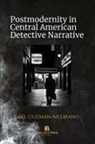 Gael Guzmán-Medrano - Postmodernity in Central American Detective Narrative