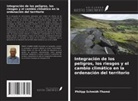 Philipp Schmidt-Thomé - Integración de los peligros, los riesgos y el cambio climático en la ordenación del territorio