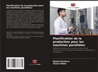 Victor Noble, Daniel Pacheco - Planification de la production pour les machines parallèles: