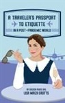 Lisa Mirza Grotts - A TRAVELER'S PASSPORT TO ETIQUETTE IN A POST-PANDEMIC WORLD