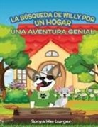 Sonya Herburger - La Búsqueda de Willy por un Hogar - Una Aventura Genial