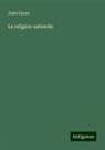 Jules Simon - La religion naturelle