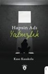 Kaso Kasakolu - Hapsin Adi Yalnizlik