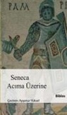 Seneca - Acima Üzerine