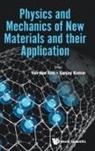 Sanjay Kumar Yun-Hae Kim, Yun-hae Kim, Sanjay Kumar, Kumar Sanjay - Physics And Mechanics Of New Materials And Their Application