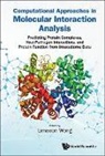 Limsoon Wong, Limsoon Wong, Wong Limsoon - Computational Approaches In Molecular Interaction Analysis: Predicting Protein Complexes, Host-pathogen Interactions, And Protein Function From Interactome Data