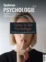 Spektrum der Wissenschaft - Spektrum Psychologie 1/2025 - Tabus in der Psychologie