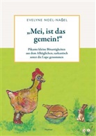 Evelyne  Noel Nagel, Evelyne Noel Nagel - Mei, ist das gemein!