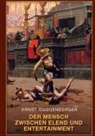 Ernst Guggenberger - Der Mensch zwischen Elend und Entertainment