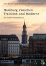 GRIN Verlag (Hrsg ), GRIN Verlag (Hrsg., Jani Horstmann, Janik Horstmann, Florian Käckenmester, Alina Werner - Hamburg zwischen Tradition und Moderne. Über die Speicherstadt, nachhaltige Stadtplanung und besondere Gesetze