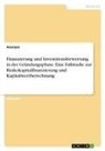 Anonymous - Finanzierung und Investitionsbewertung in der Gründungsphase. Eine Fallstudie zur Risikokapitalfinanzierung und Kapitalwertberechnung