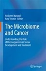Nosheen Masood, Azra Yasmin - The Microbiome and Cancer