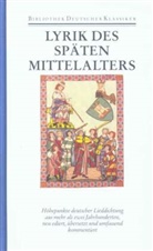 Burghart Wachinger - Bibliothek des Mittelalters - Ln: Deutsche Lyrik des späten Mittelalters