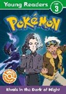 Pokemon, Pokémon - Pokemon Young Readers Level 3: Rivals in the Dark of Night