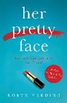 Robyn Harding, Harding Robyn - Her Pretty Face