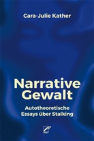 Cara-Julie Kather - Narrative Gewalt