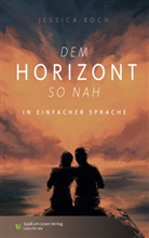 Jessica Koch, Spass am Lesen Verlag, Spaß am Lesen Verlag - Dem Horizont so nah